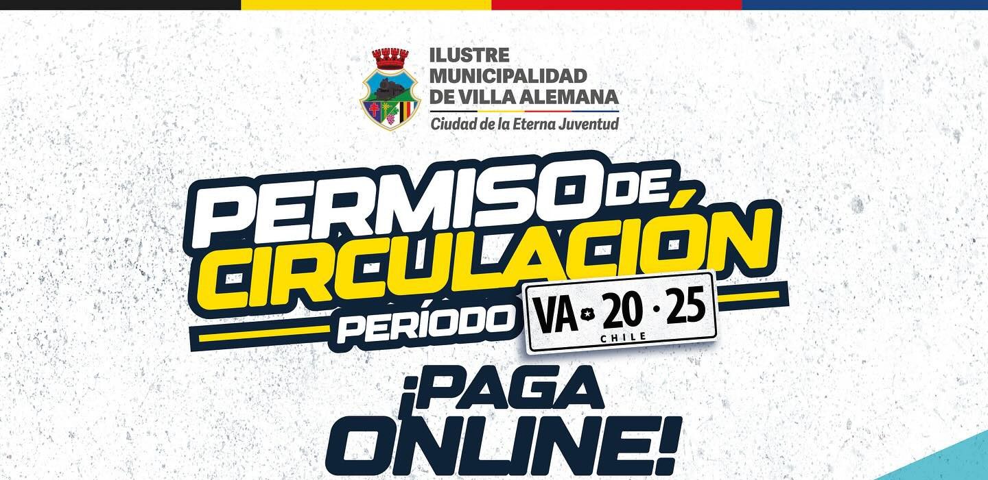 OBTENCIÓN DEL PERMISO DE CIRCULACIÓN 2025 EN VILLA ALEMANA